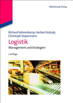 Logistik: Management Und Strategien - Vahrenkamp, Richard, and Kotzab, Herbert