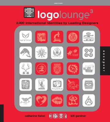 Logolounge 3: 2,000 International Identities by Leading Designers - Fishel, Catharine, and Gardner, Bill