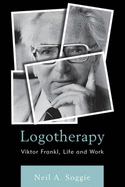 Logotherapy: Viktor Frankl, Life and Work