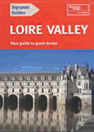 Loire Valley: Your Guide to Great Drives - Sanger, Andrew, and Nichols, Fiona, and Harrison, John