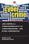 Lois Contre La Cybercriminalit? Et Le Cyberterrorisme - Une ?tude Comparative