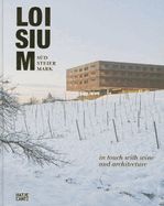 LOISIUM Sdsteiermark: In Touch with Wine and Architecture