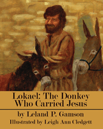 Lokael: The Donkey Who Carried Jesus