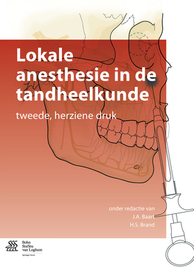 Lokale Anesthesie in de Tandheelkunde - Baart, J a (Editor), and Brand, H S (Editor)