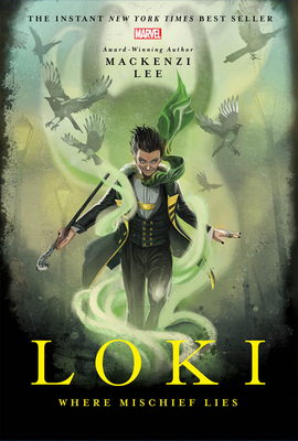 Loki: Where Mischief Lies - Lee, Mackenzi