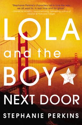 Lola and the Boy Next Door - Perkins, Stephanie