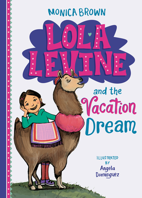 Lola Levine and the Vacation Dream - Brown, Monica