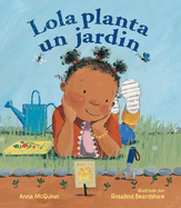 Lola Planta Un Jard?n / Lola Plants a Garden