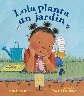 Lola Planta Un Jardin - McQuinn, Anna, and Beardshaw, Rosalind (Illustrator)