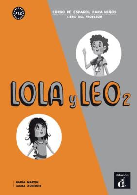 Lola y Leo 2 - Libro del profesor (A1.2) - Martin, Maria, and Zuheros, Laura