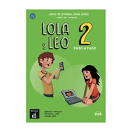 Lola y Leo paso a paso 2 - Libro del alumno + audio MP3: A1.1-A1.2