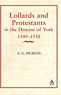 Lollards & Protestants in the Diocese of York, 1509-58