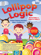 Lollipop Logic: Critical Thinking Activities (Book 1, Grades K-2)