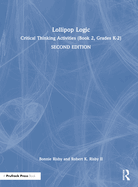 Lollipop Logic: Critical Thinking Activities (Book 2, Grades K-2)