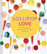 Lollipop Love: Sweet Indulgence with Chocolate, Caramel, and Sugar
