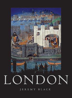 London: A History - Black, Jeremy, Professor