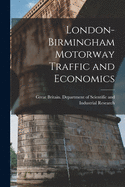 London-Birmingham Motorway Traffic and Economics