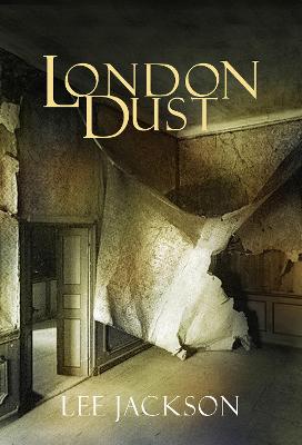 London Dust - Jackson, Ellen, and Jackson, Lee, CFCS