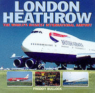 London Heathrow: The World's Busiest International Airport