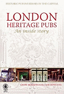 London Heritage Pubs: An Inside Story