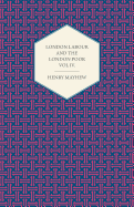 London Labour and the London Poor Volume IV.