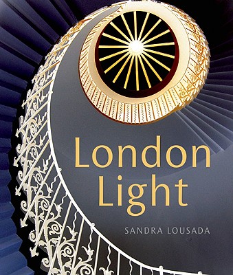 London Light - Lousada, Sandra (Photographer)