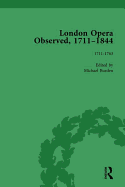 London Opera Observed 1711-1844, Volume I: 1711-1763