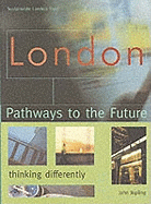 London: Pathways to the Future - A Radical Agenda for Change