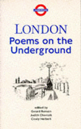 London Poems On The Underground - Benson, Gerard (Editor), and Chernaik, Judith (Editor), and Herbert, Cicely (Editor)