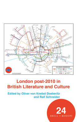 London Post-2010 in British Literature and Culture - Lindner, Oliver, and Schneider, Ralf