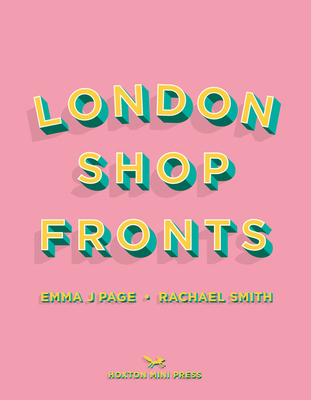 London Shopfronts - Page, Emma J, and Smith, Rachael