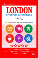 London Tourism Directory 2014: The Most Popular Shops, Restaurants, Attractions and Nightlife Spots in London