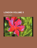 London Volume 5