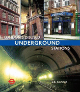 London's Disused Underground Stations: New paperback edition