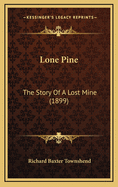 Lone Pine: The Story of a Lost Mine (1899)