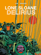 Lone Sloane: Delirius Vol. 1