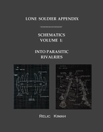 Lone Soldier Appendix: Schematics Volume I: Into Parasitic Rivalries