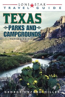 Lone Star Guide to Texas Parks and Campgrounds - Miller, George Oxford
