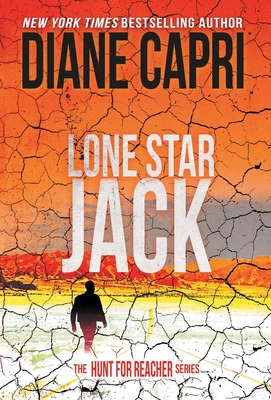 Lone Star Jack: The Hunt for Jack Reacher Series - Capri, Diane