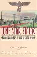 Lone Star Stalag - Waters, Michael R, Dr., PhD, and Long, Mark