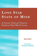 Lone Star State of Mind: A Former Political Theorist Explores Real World Issues