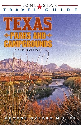Lone Star Travel Guide to Texas Parks and Campgrounds - Miller, George Oxford