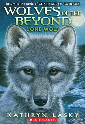 Lone Wolf (Wolves of the Beyond #1) - Lasky, Kathryn