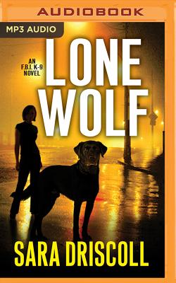 Lone Wolf - Driscoll, Sara, and Dawe, Angela (Read by)
