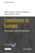 Loneliness in Europe: Determinants, Risks and Interventions