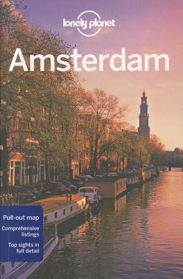 Lonely Planet Amsterdam - Lonely Planet, and Zimmerman, Karla, and Chandler, Sarah