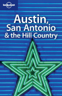 Lonely Planet Austin, San Antonio, & the Hill Country - Benson, Sara