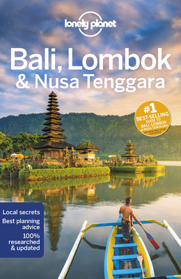 Lonely Planet Bali, Lombok & Nusa Tenggara - Lonely Planet, and Maxwell, Virginia, and Johanson, Mark