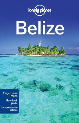 Lonely Planet Belize - Vorhees, Mara, and Brown, Joshua Samuel