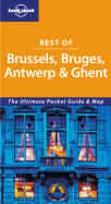 Lonely Planet Best of Brussels, Bruges, Antwerp & Ghent